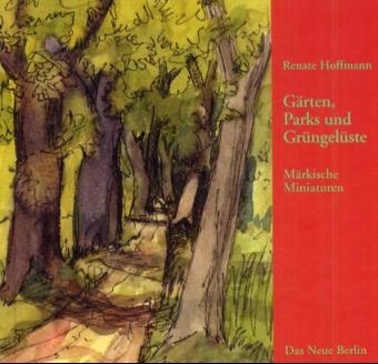 G&auml;rten, Parks und Gr&uuml;ngel&uuml;ste - Renate Hoffmann