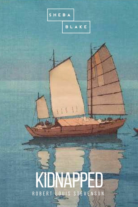Kidnapped - Robert Louis Stevenson, Sheba Blake