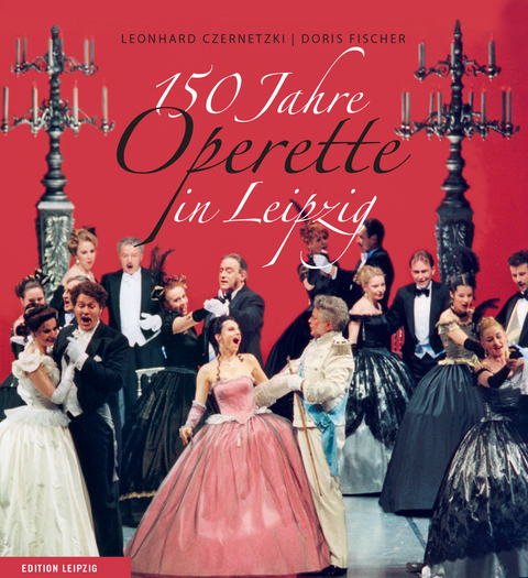 150 Jahre Operette in Leipzig - Doris Fischer, Leonhard Czernetzki