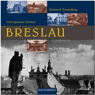 BRESLAU - Unvergessene Heimat