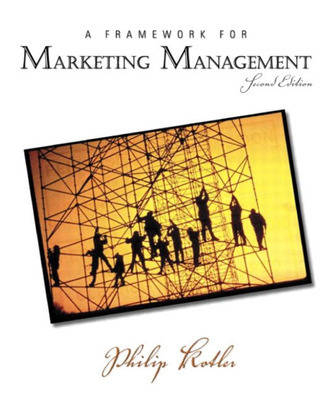 Value Pack: Framework for Marketing Management (International Edition) with Marketing Plan Handbook (International Edition) - Philip R. Kotler, Marian Burk Wood
