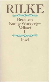 Briefe an Nanny Wunderly-Volkart, 2 Bde. - Rainer Maria Rilke