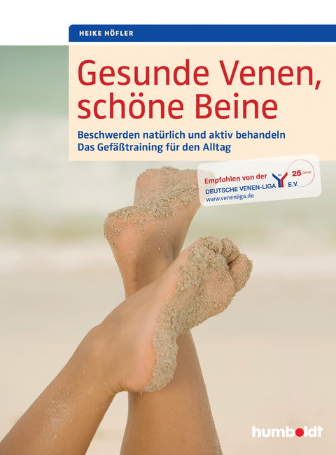 Gesunde Venen, sch&ouml;ne Beine - Heike H&ouml;fler