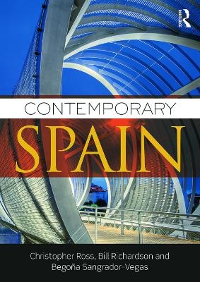 Contemporary Spain - Christopher Ross, Bill Richardson, Bego&ntilde;a Sangrador-Vegas