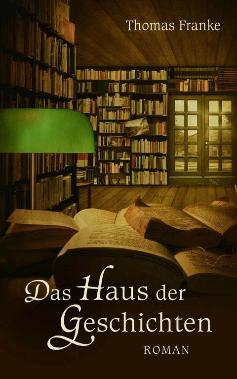 Das Haus der Geschichten - Thomas Franke