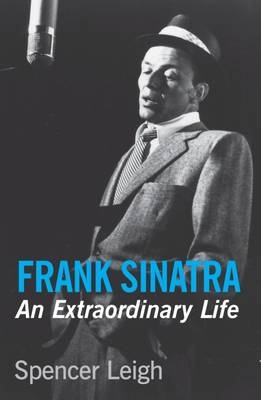 Frank Sinatra - Spencer Leigh