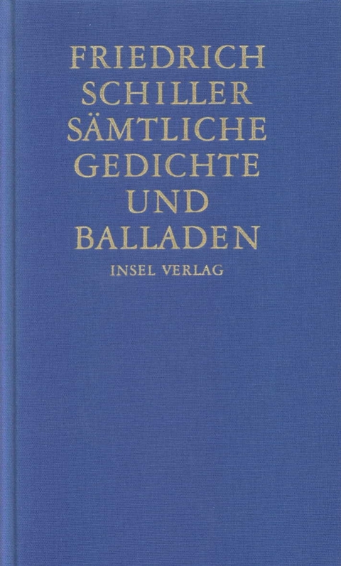 S&auml;mtliche Gedichte und Balladen - Friedrich Schiller