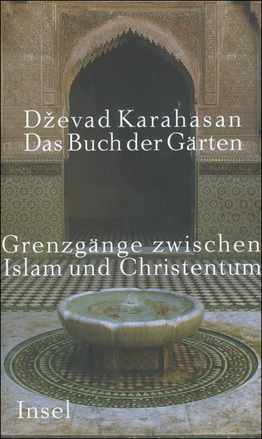 Das Buch der G&auml;rten - Dževad Karahasan