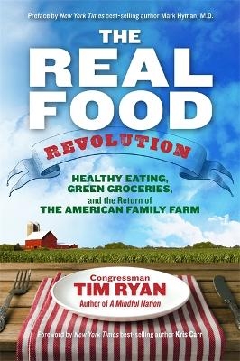 The Real Food Revolution - Tim Ryan