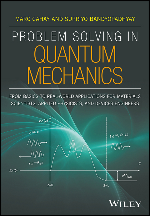 Problem Solving in Quantum Mechanics -  Supriyo Bandyopadhyay,  Marc Cahay