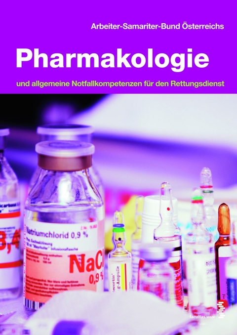 Pharmakologie - Matthias Bastigkeit, Claudia Fellerer, J&uuml;rgen Grassl, Harald Gruber, Mario Krammel, Elisabeth Thurner-Petrick