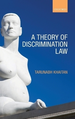 A Theory of Discrimination Law