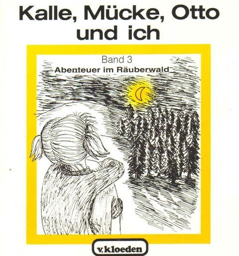 Kalle, M&uuml;cke, Otto und ich / Kalle, M&uuml;cke, Otto und ich: Band 3 - Rudolf M&uuml;ller
