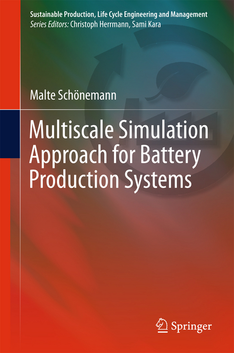 Multiscale Simulation Approach for Battery Production Systems - Malte Sch&ouml;nemann