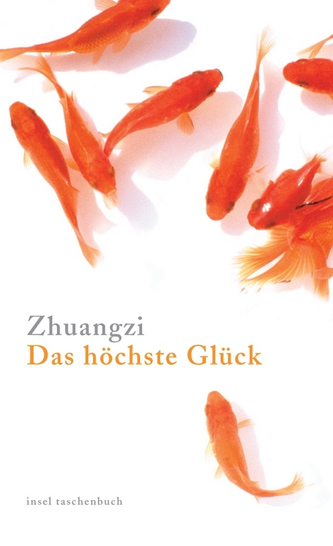 Das h&ouml;chste Gl&uuml;ck -  Zhuangzi
