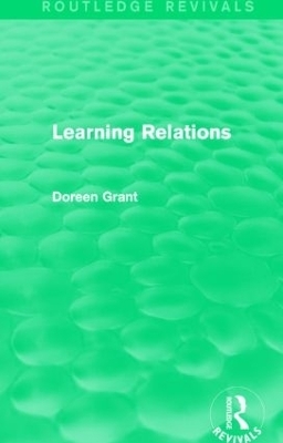 Learning Relations (Routledge Revivals) - Doreen Grant