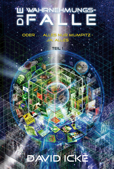 Die Wahrnehmungsfalle, Teil 1 - David Icke