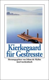 Kierkegaard f&uuml;r Gestre&szlig;te - S&ouml;ren Kierkegaard