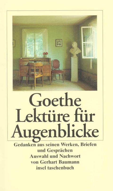 Lekt&uuml;re f&uuml;r Augenblicke - Johann Wolfgang Goethe