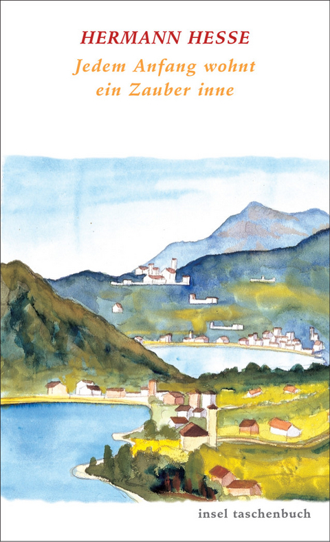 Jedem Anfang wohnt ein Zauber inne - Hermann Hesse