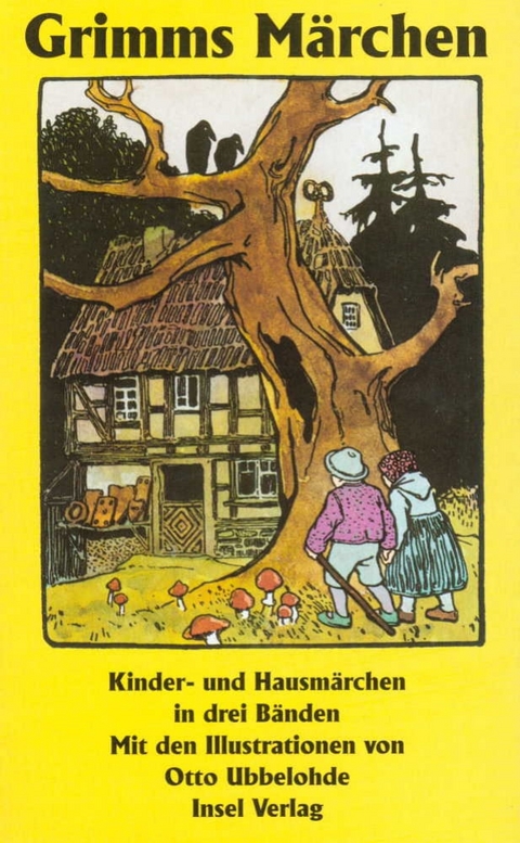 Kinder- und Hausm&auml;rchen, gesammelt durch die Br&uuml;der Grimm. In drei B&auml;nden - Jacob Grimm, Wilhelm Grimm