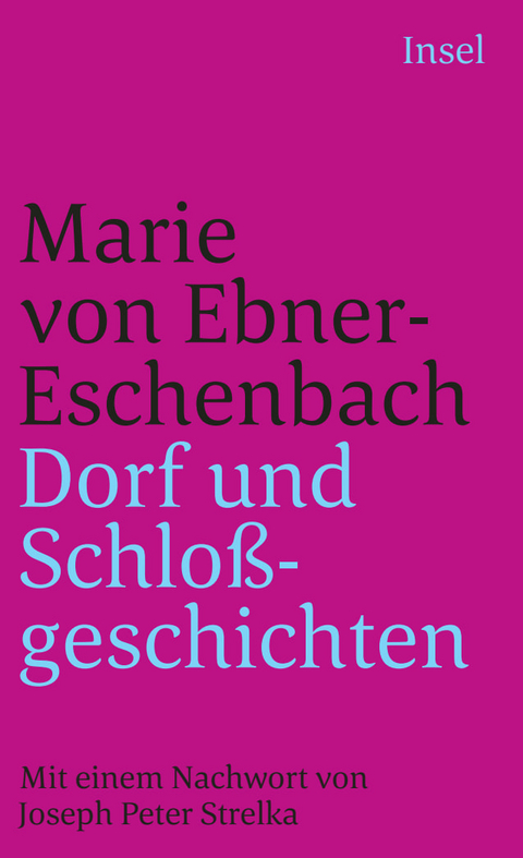 Dorf- und Schlo&szlig;geschichten - Marie von Ebner-Eschenbach