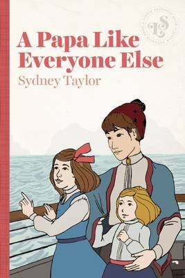 A Papa Like Everyone Else - Sydney Taylor