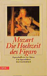 Die Hochzeit des Figaro - Wolfgang A Mozart