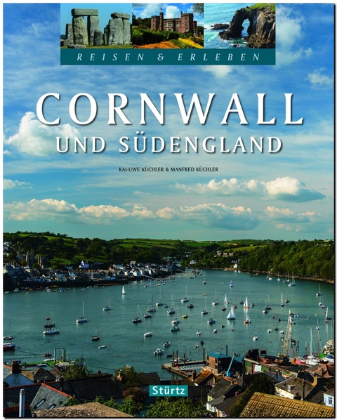 Cornwall und S&uuml;dengland - Reisen & Erleben - Manfred K&uuml;chler