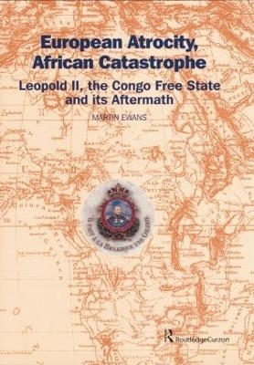 European Atrocity, African Catastrophe - Sir Martin Ewans
