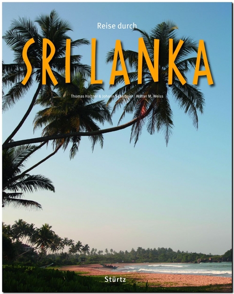 Reise durch Sri Lanka - Walter M. Weiss