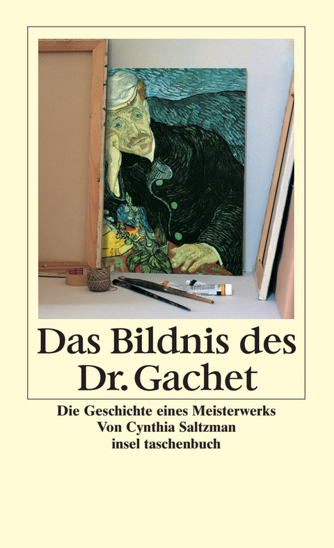 Das Bildnis des Dr. Gachet - Cynthia Saltzman