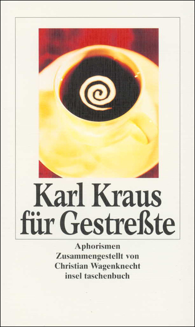 Karl Kraus f&uuml;r Gestre&szlig;te - Karl Kraus
