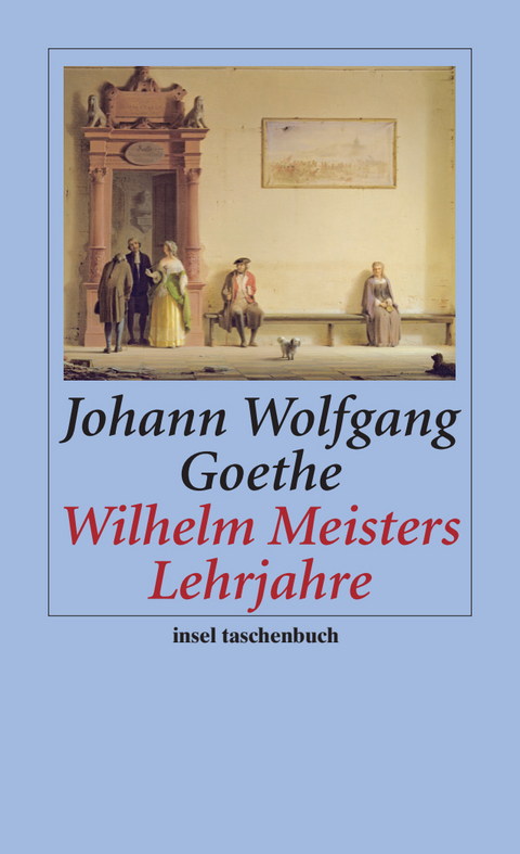 Wilhelm Meisters Lehrjahre - Johann Wolfgang Goethe