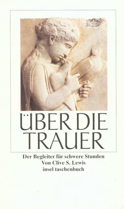 &Uuml;ber die Trauer - Clive Staples Lewis
