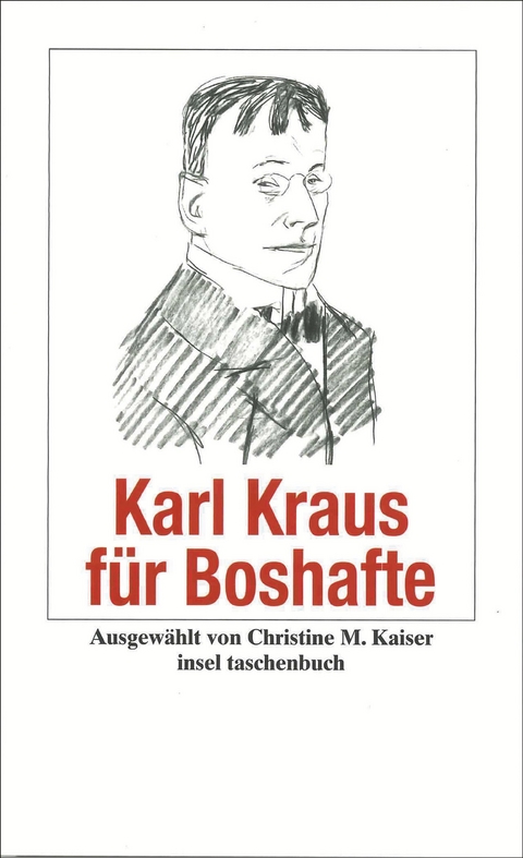 Karl Kraus f&uuml;r Boshafte - Karl Kraus