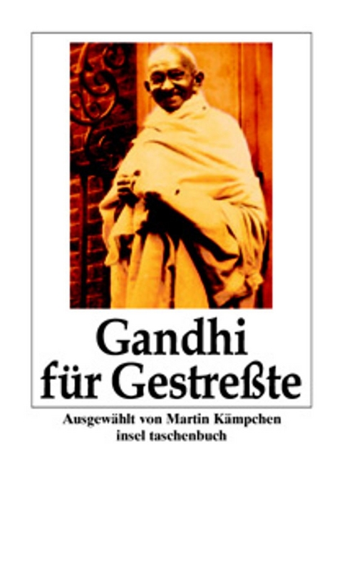 Gandhi f&uuml;r Gestre&szlig;te - Mahatma Gandhi