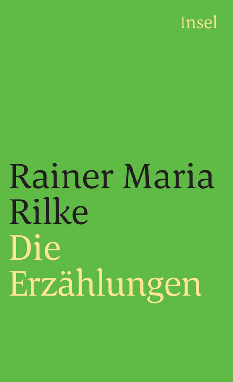 Die Erz&auml;hlungen - Rainer Maria Rilke