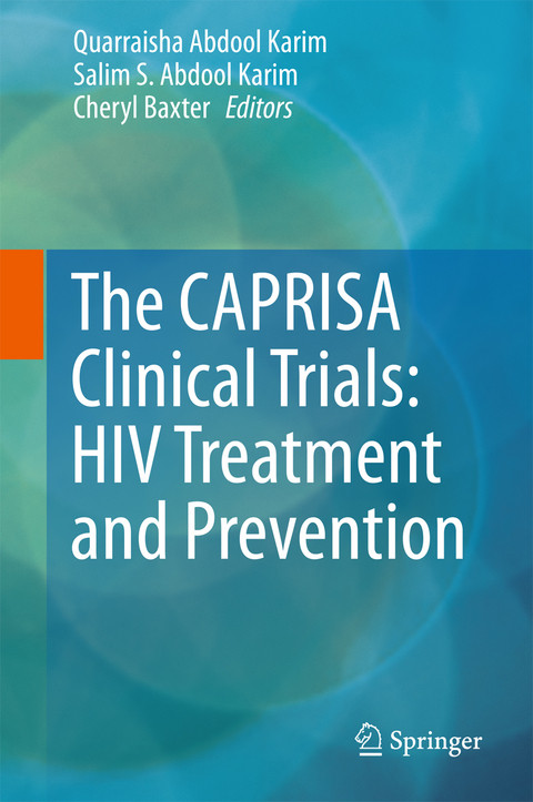 The CAPRISA Clinical Trials: HIV Treatment and Prevention - 