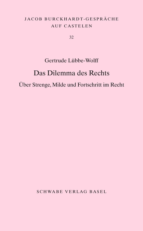 Das Dilemma des Rechts - L&uuml;bbe-Wolff Gertrude