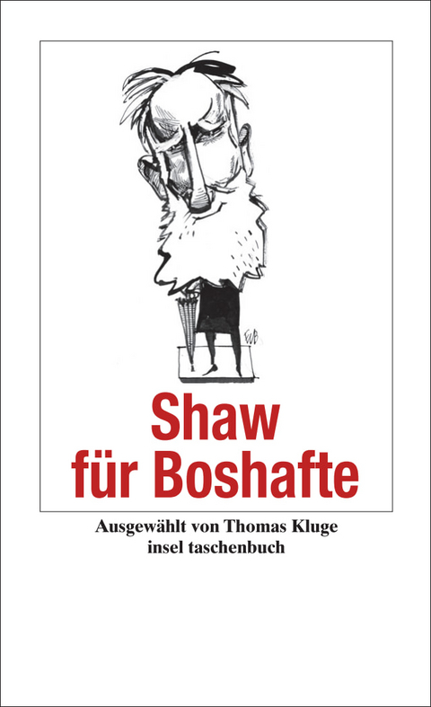 Shaw f&uuml;r Boshafte - George Bernard Shaw