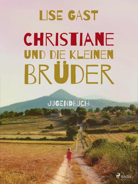 Christiane und die kleinen Br&uuml;der - Lise Gast