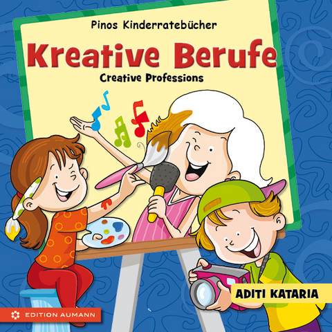 Pinos Kinderrateb&uuml;cher: Kreative Berufe - Creative Professions - Aditi Kataria
