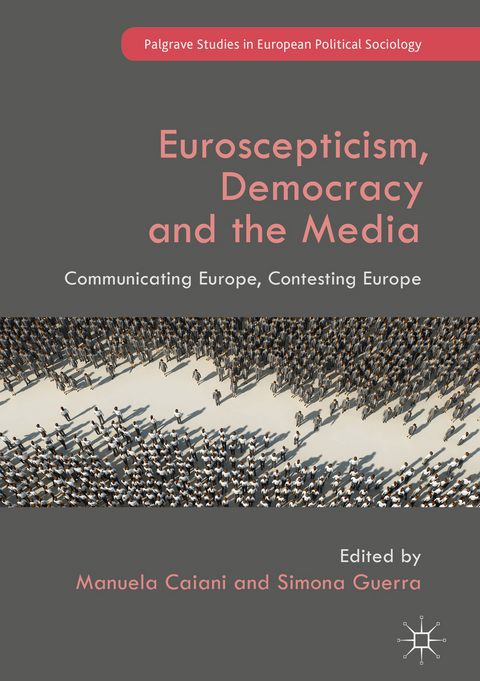 Euroscepticism, Democracy and the Media - 