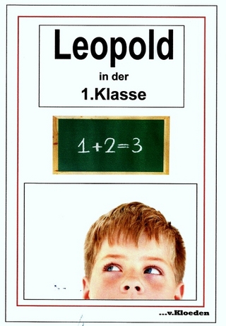 Leopold und seine Freunde / Leopold in der 1.Klasse