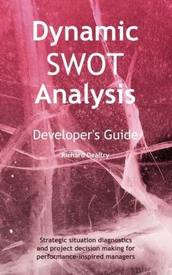 Dynamic SWOT Analysis - T.Richard Dealtry