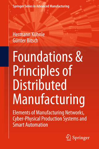 Foundations & Principles of Distributed Manufacturing