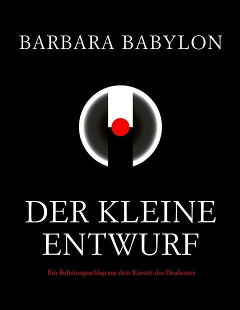 Der kleine Entwurf - Barbara Babylon