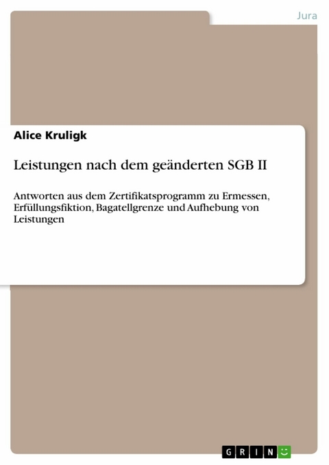 Leistungen nach dem geänderten SGB II - Alice Kruligk