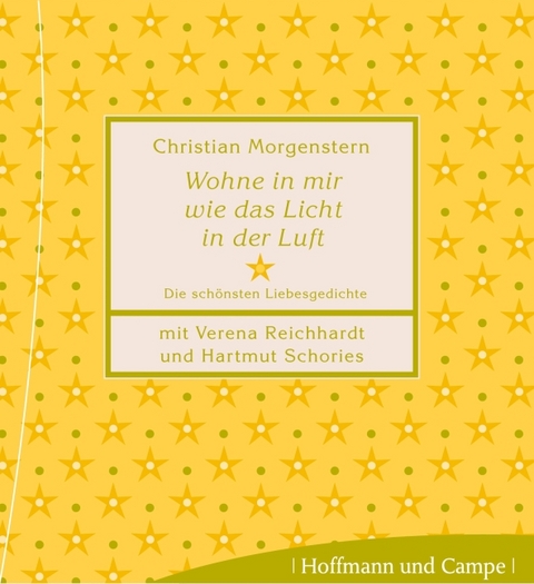 Wohne in mir wie das Licht in der Luft - Christian Morgenstern
